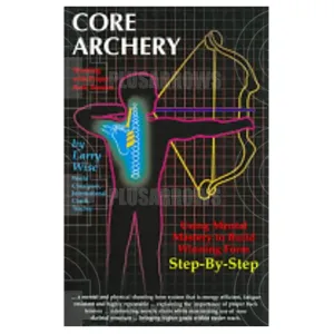 Core Archery Book by Larry Wise