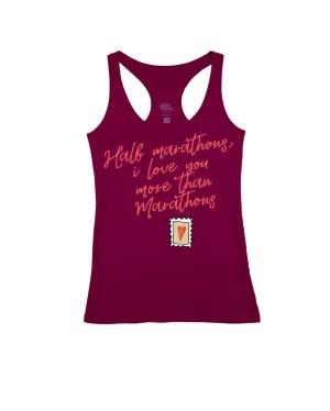 HALF MARATHONS I LOVE YOU MORE THAN MARATHONS