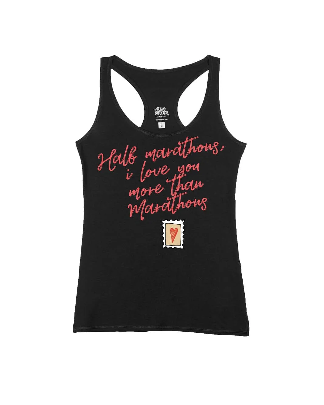 HALF MARATHONS I LOVE YOU MORE THAN MARATHONS