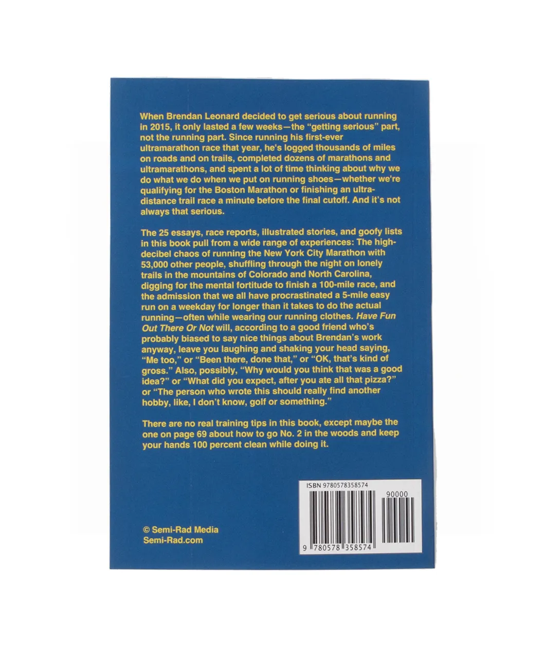 Have Fun Out There Or Not: The Semi-Rad Running Essays (Signed Copy)