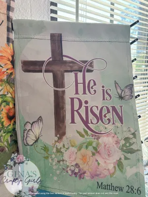He Is Risen 12 x18 Double Sided Garden Flag