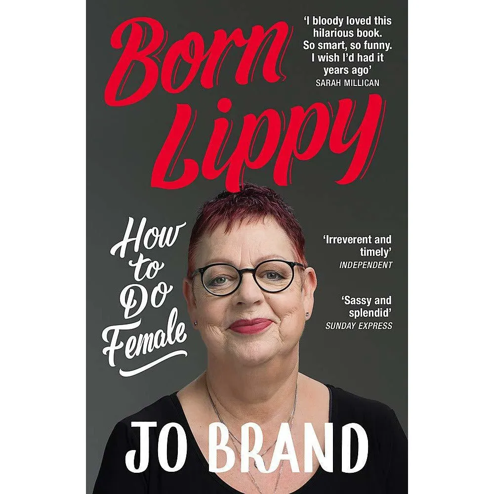 Jo Brand 3 Books Collection Set( Born Lippy, Can't Stand Up For Sitting Down , Look Back in Hunger)