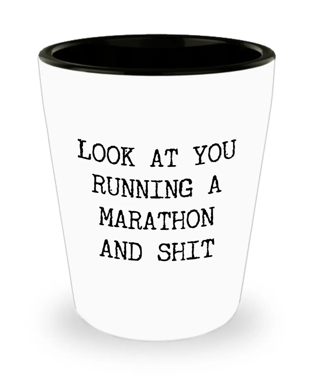 Marathon Runner Congratulations Gift Look at You Running a Marathon Funny Ceramic Shot Glass