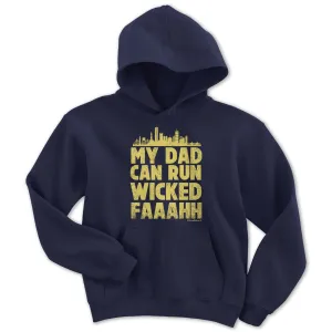 My Dad Can Run Wicked Faaaah Youth Hoodie