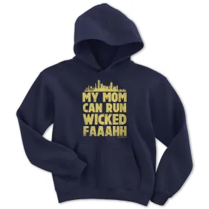 My Mom Can Run Wicked Faaaah Youth Hoodie