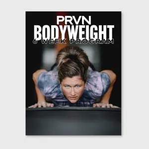 PRVN - BODYWEIGHT 6-WEEK PROGRAM