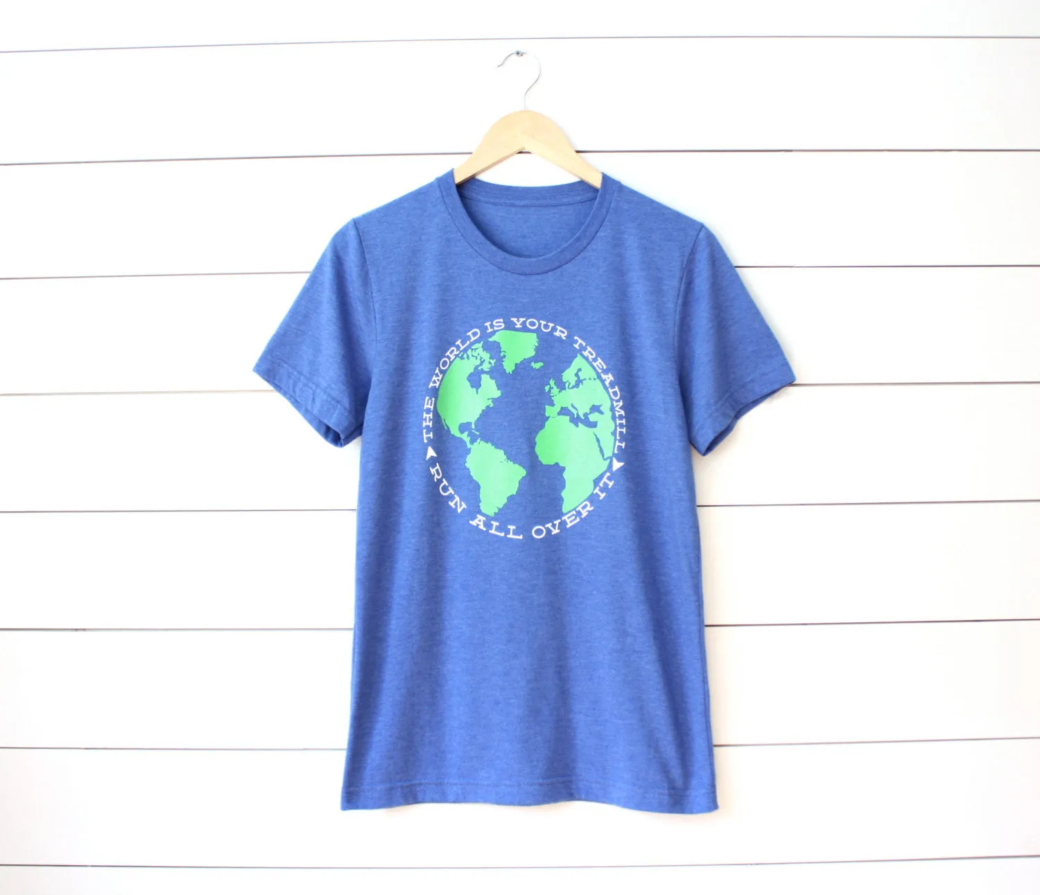 Runner T-shirt - The World is Your Treadmill. Run All Over It. - Running Travel Marathon