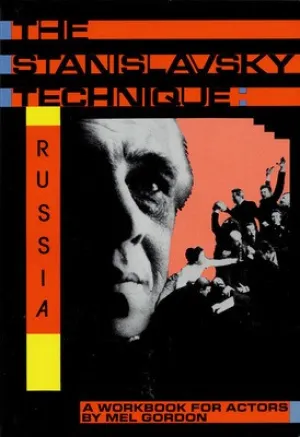 THE STANISLAVSKY TECHNIQUE: RUSSIA PAPERBACK (O/P)