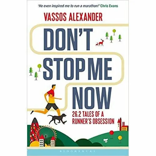 Vassos Alexander 3 Books COllection Set (How to Run a Marathon , Running Up That Hill  & Don't Stop Me Now: 26.2 Tales )