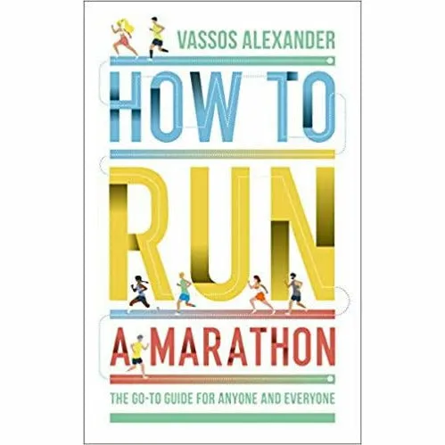 Vassos Alexander 3 Books COllection Set (How to Run a Marathon , Running Up That Hill  & Don't Stop Me Now: 26.2 Tales )