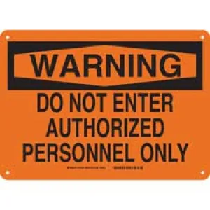 WARNING Do Not Enter Authorized Person Only Sign/ Buy Online