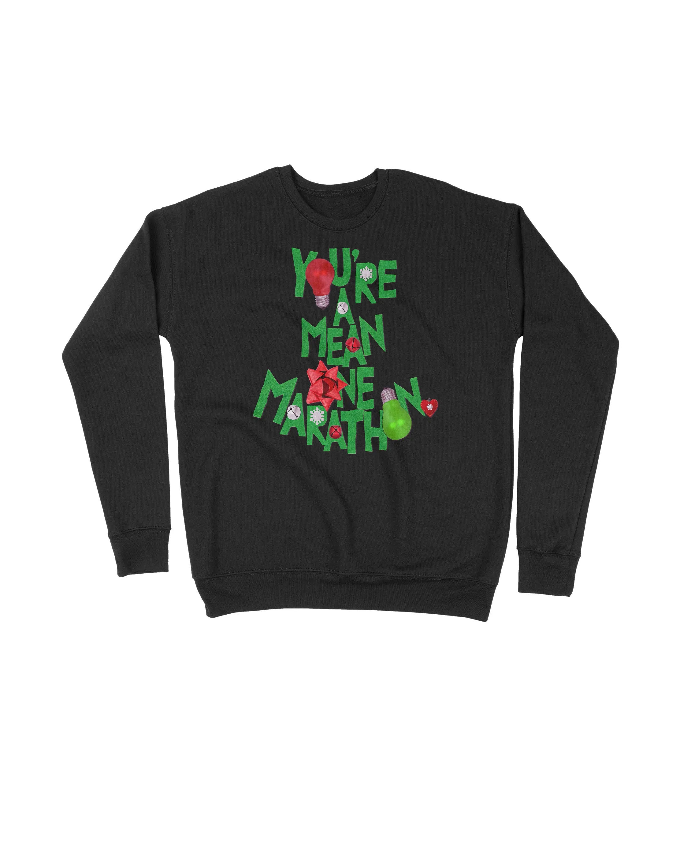 You're A Mean One Marathon Ugly Sweater
